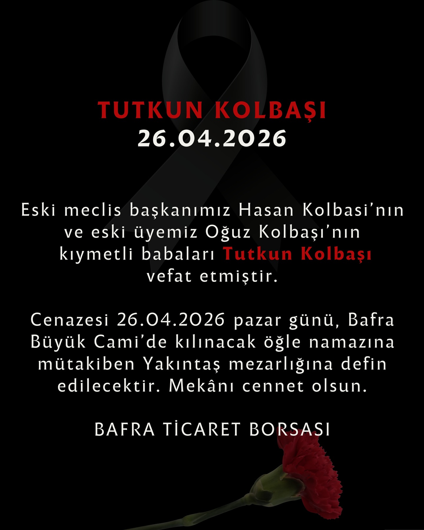 Eski meclis başkanımız Hasan Kolbasi’nın ve eski üyemiz Oğuz Kolbaşı’nın kıymetli babaları Tutkun Kolbaşı vefat etmiştir.